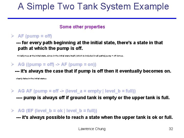 A Simple Two Tank System Example Some other properties Ø AF (pump = off)