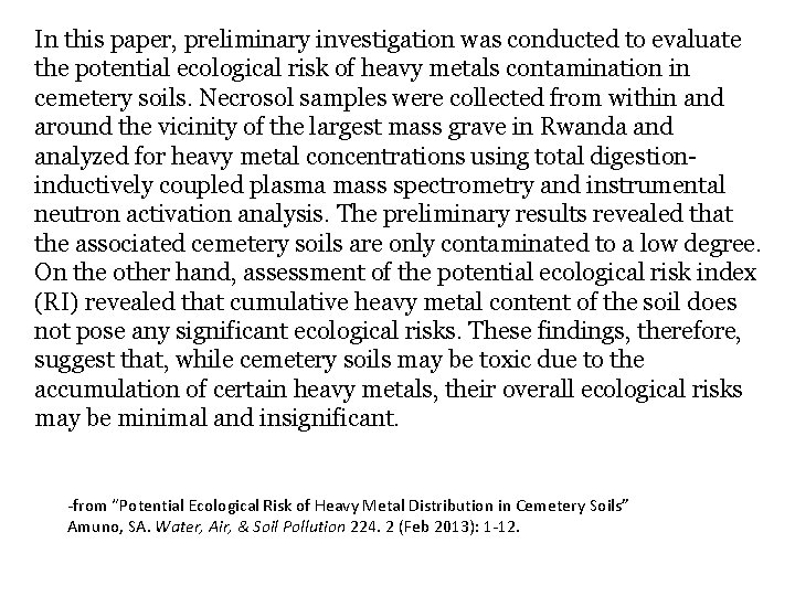 In this paper, preliminary investigation was conducted to evaluate the potential ecological risk of