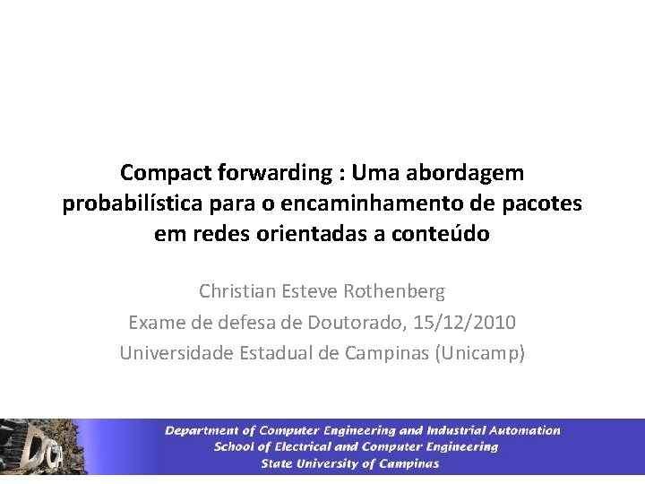 Compact forwarding : Uma abordagem probabilística para o encaminhamento de pacotes em redes orientadas