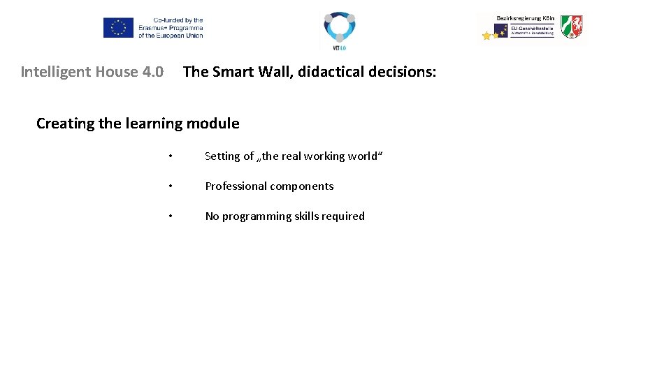 Intelligent House 4. 0 The Smart Wall, didactical decisions: Creating the learning module •