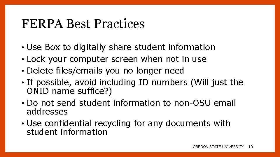FERPA Best Practices • Use Box to digitally share student information • Lock your