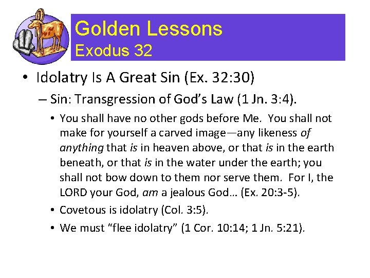 Golden Lessons Exodus 32 • Idolatry Is A Great Sin (Ex. 32: 30) – Golden Lessons Exodus 32 • Idolatry Is A Great Sin (Ex. 32: 30) –