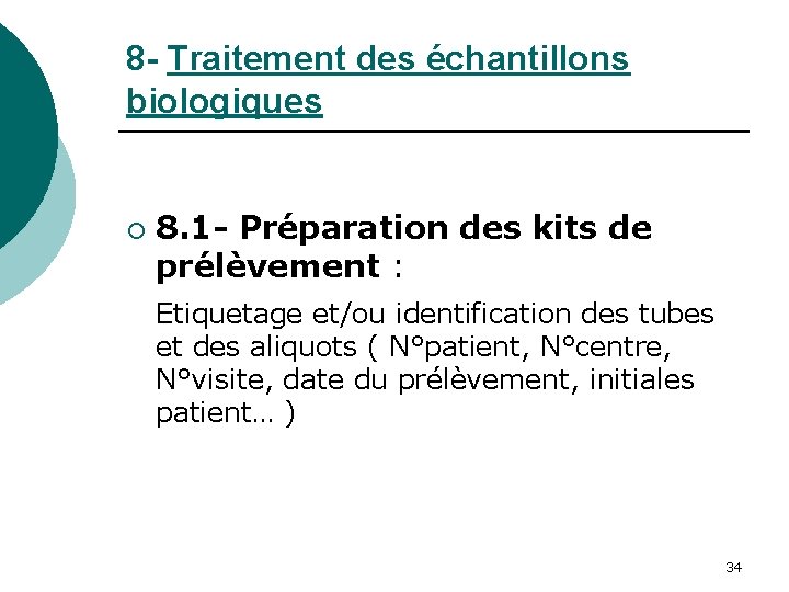 8 - Traitement des échantillons biologiques ¡ 8. 1 - Préparation des kits de