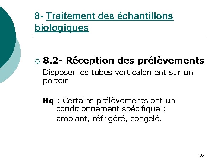 8 - Traitement des échantillons biologiques ¡ 8. 2 - Réception des prélèvements Disposer