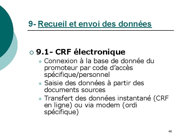 9 - Recueil et envoi des données ¡ 9. 1 - CRF électronique l