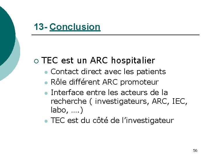 13 - Conclusion ¡ TEC est un ARC hospitalier l l Contact direct avec 13 - Conclusion ¡ TEC est un ARC hospitalier l l Contact direct avec