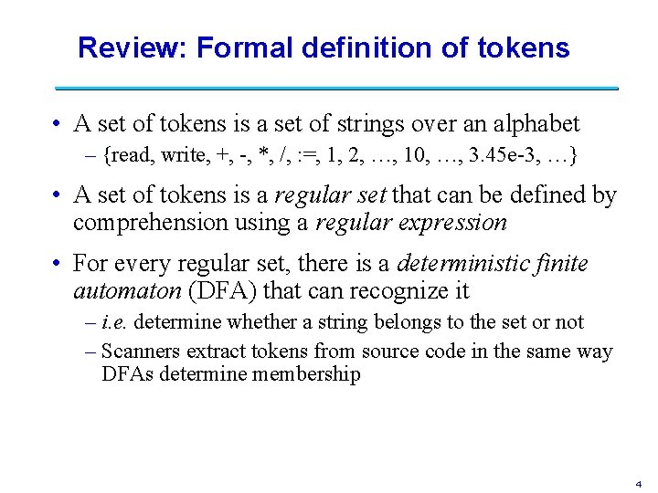 Review: Formal definition of tokens • A set of tokens is a set of