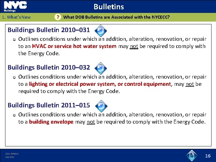 Bulletins 1. What’s New What DOB Bulletins are Associated with the NYCECC? ? Buildings