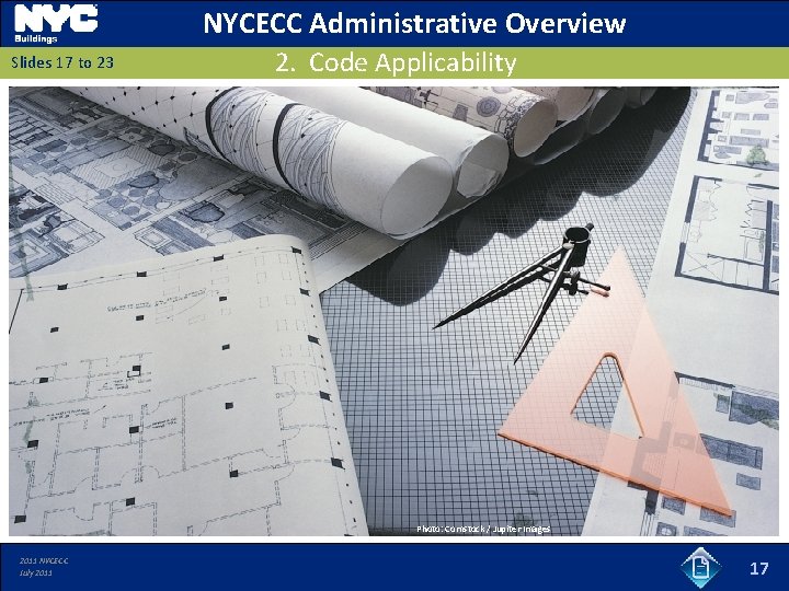 NYCECC Administrative Overview Slides 17 to 23 2. Code Applicability Photo: Comstock / Jupiter