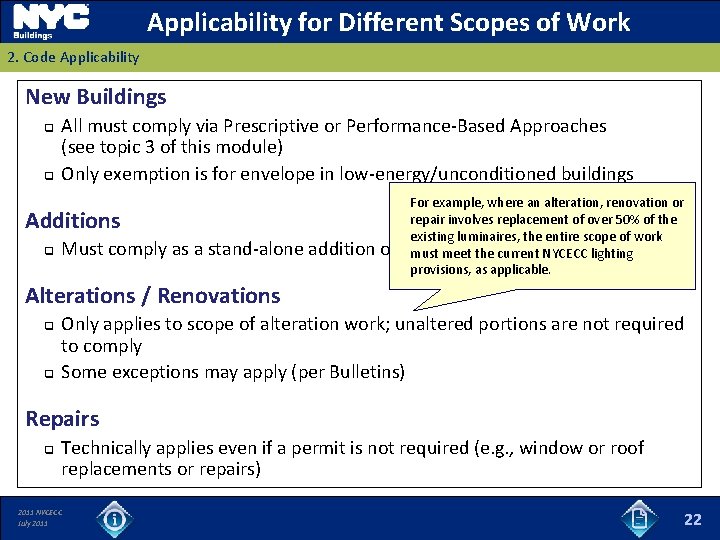Applicability for Different Scopes of Work 2. Code Applicability New Buildings q q All