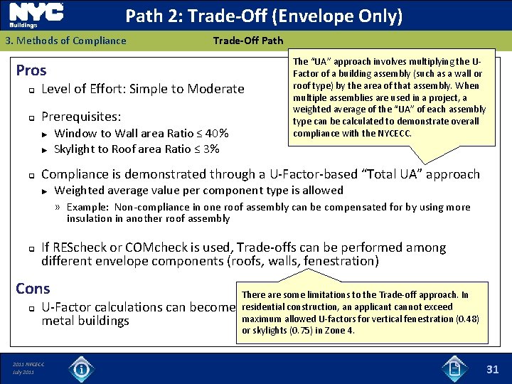 Path 2: Trade-Off (Envelope Only) 3. Methods of Compliance Trade-Off Path Pros q Level