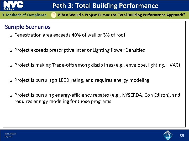 Path 3: Total Building Performance 3. Methods of Compliance ? When Would a Project