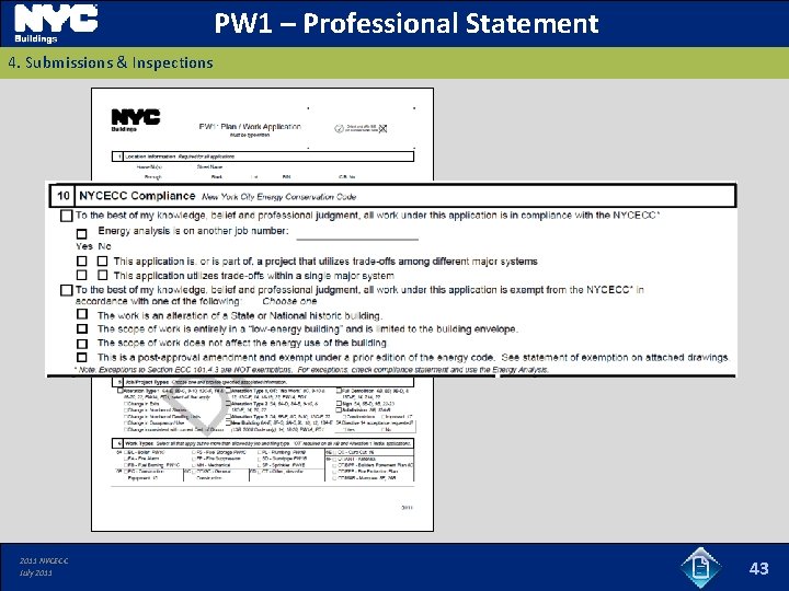 PW 1 – Professional Statement 4. Submissions & Inspections 2011 NYCECC July 2011 43