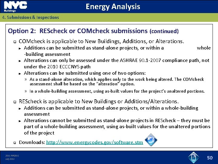 Energy Analysis 4. Submissions & Inspections Option 2: REScheck or COMcheck submissions (continued) COMcheck