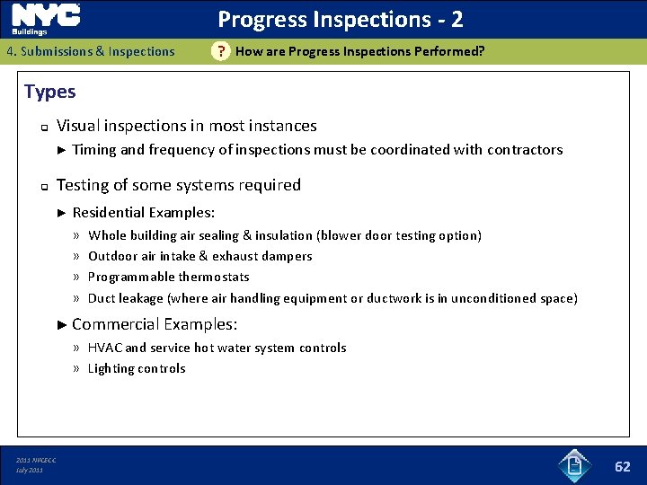 Progress Inspections - 2 4. Submissions & Inspections ? How are Progress Inspections Performed?