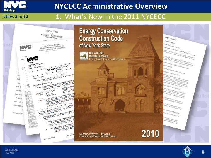 NYCECC Administrative Overview Slides 8 to 16 2011 NYCECC July 2011 1. What’s New