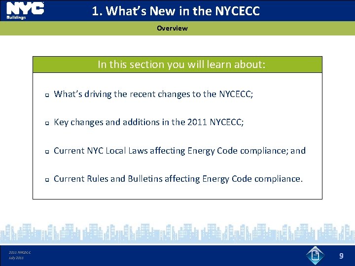 1. What’s New in the NYCECC Overview In this section you will learn about:
