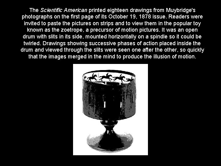 The Scientific American printed eighteen drawings from Muybridge's photographs on the first page of