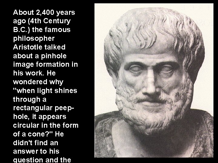 About 2, 400 years ago (4 th Century B. C. ) the famous philosopher