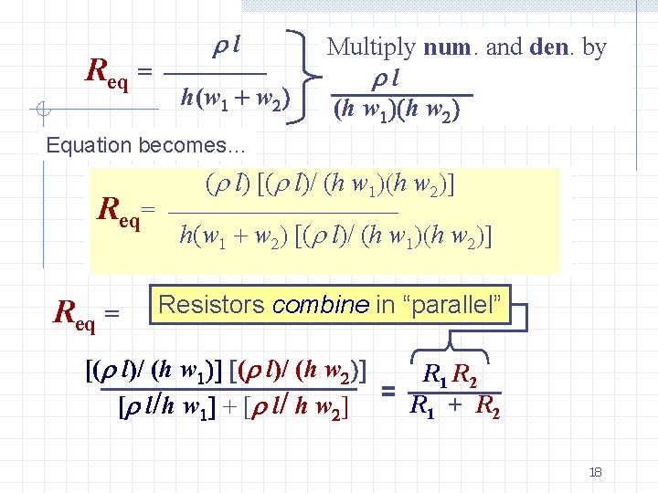 Req = l ———— h(w 1 + w 2) Multiply num. and den. by