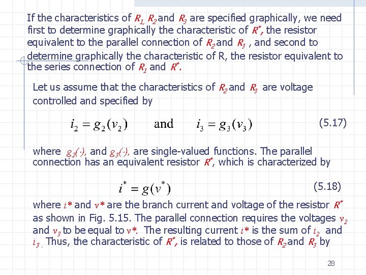 If the characteristics of R 1, R 2 and R 3 are specified graphically,