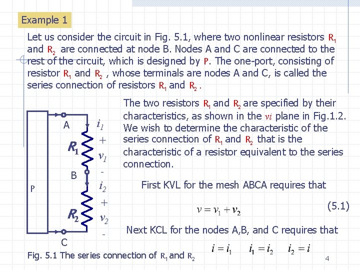 Example 1 Let us consider the circuit in Fig. 5. 1, where two nonlinear