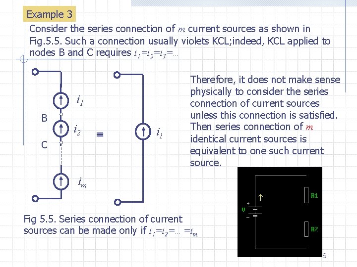 Example 3 Consider the series connection of m current sources as shown in Fig.
