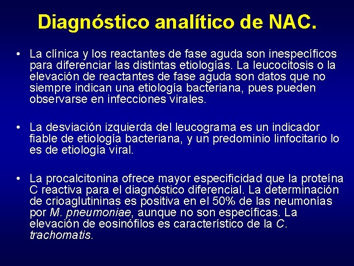 Diagnóstico analítico de NAC. • La clínica y los reactantes de fase aguda son