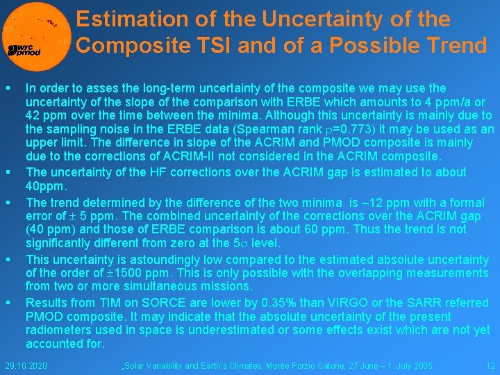 Estimation of the Uncertainty of the Composite TSI and of a Possible Trend §