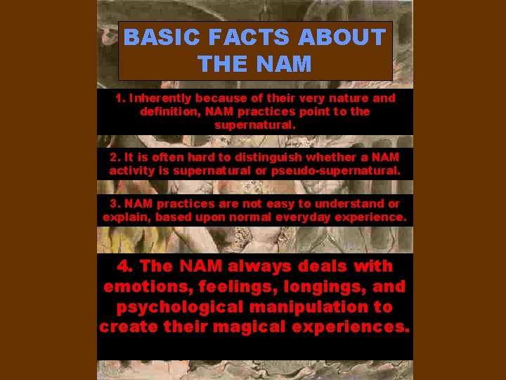 BASIC FACTS ABOUT THE NAM 1. Inherently because of their very nature and definition,