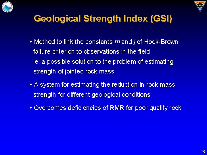 Geological Strength Index (GSI) • Method to link the constants m and j of