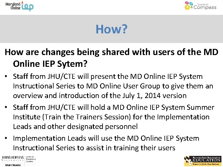 How? How are changes being shared with users of the MD Online IEP Sytem?