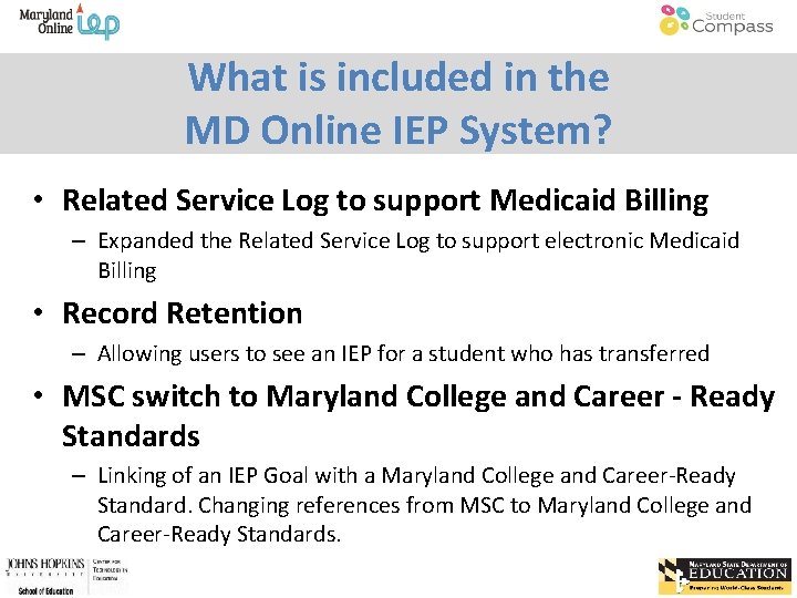 What is included in the MD Online IEP System? • Related Service Log to