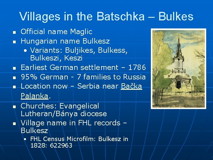 Villages in the Batschka – Bulkes n n n n Official name Maglic Hungarian