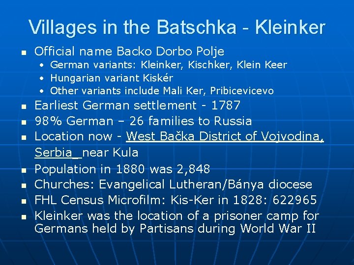 Villages in the Batschka - Kleinker n Official name Backo Dorbo Polje • German