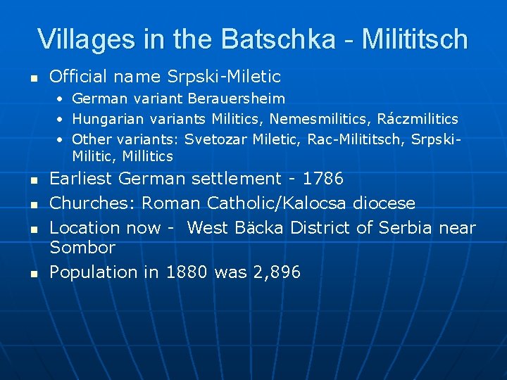 Villages in the Batschka - Milititsch n Official name Srpski-Miletic • German variant Berauersheim