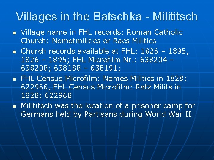 Villages in the Batschka - Milititsch n n Village name in FHL records: Roman