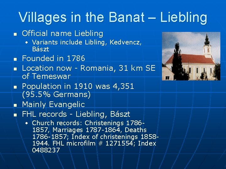Villages in the Banat – Liebling n Official name Liebling • Variants include Libling,