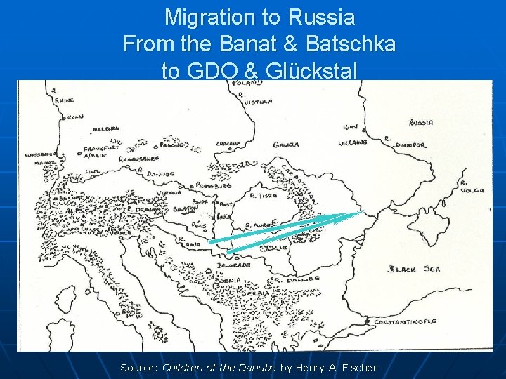 Migration to Russia From the Banat & Batschka to GDO & Glückstal Source: Children