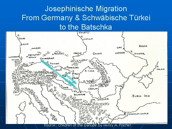 Josephinische Migration From Germany & Schwäbische Türkei to the Batschka Ba tsc hk a