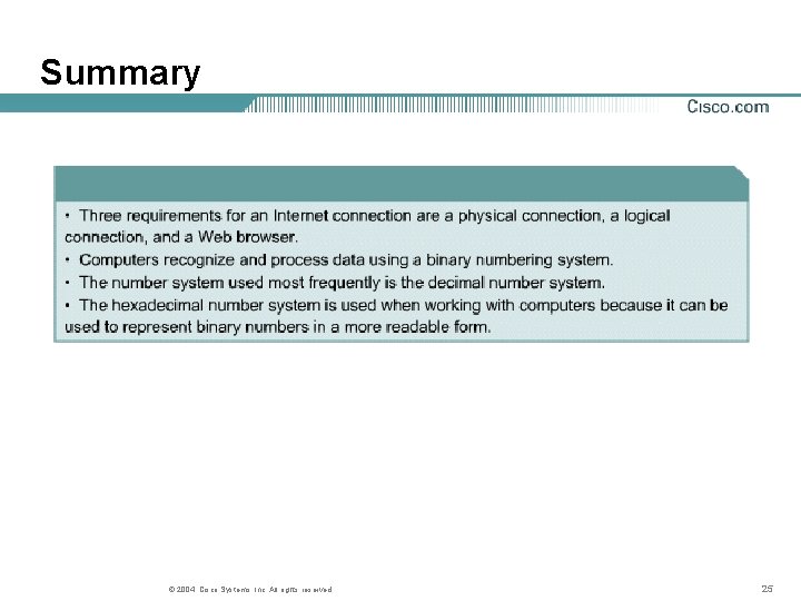 Summary © 2004, Cisco Systems, Inc. All rights reserved. 25 