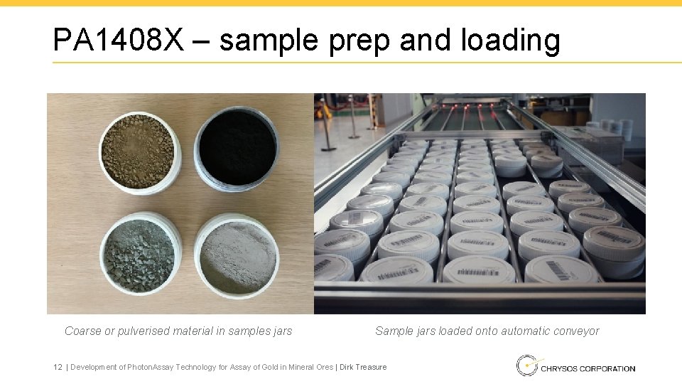 PA 1408 X – sample prep and loading Coarse or pulverised material in samples