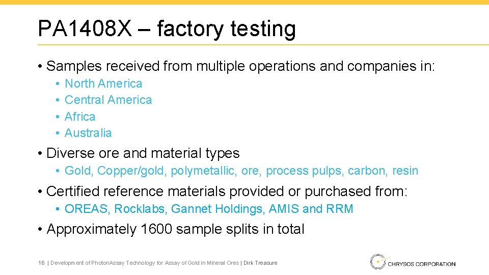 PA 1408 X – factory testing • Samples received from multiple operations and companies