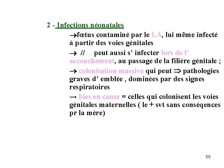 2 - Infections néonatales fœtus contaminé par le LA, lui même infecté à partir