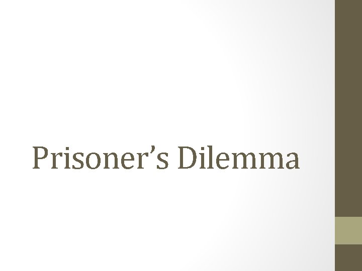 Prisoner’s Dilemma 