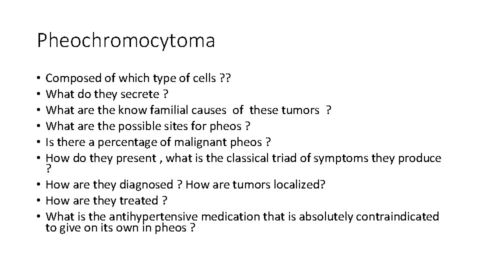 Pheochromocytoma Composed of which type of cells ? ? What do they secrete ?