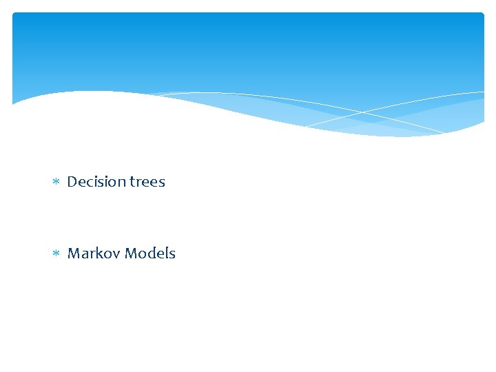  Decision trees Markov Models 