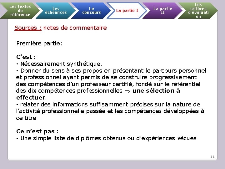 Les textes de référence Les échéances Le concours La partie II Les critères d’évaluati