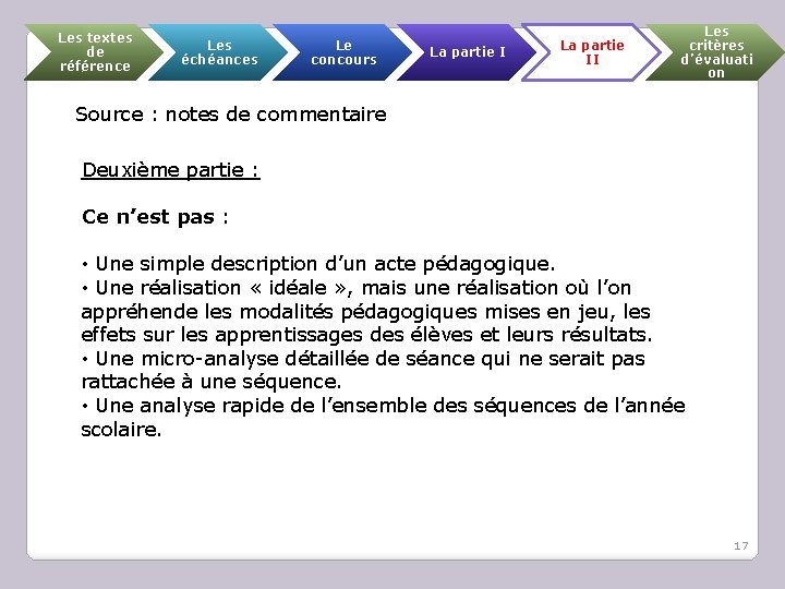 Les textes de référence Les échéances Le concours La partie II Les critères d’évaluati