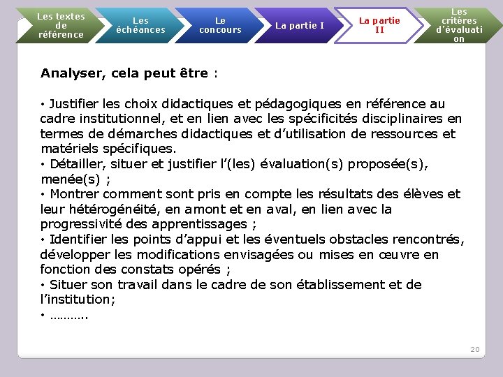 Les textes de référence Les échéances Le concours La partie II Les critères d’évaluati